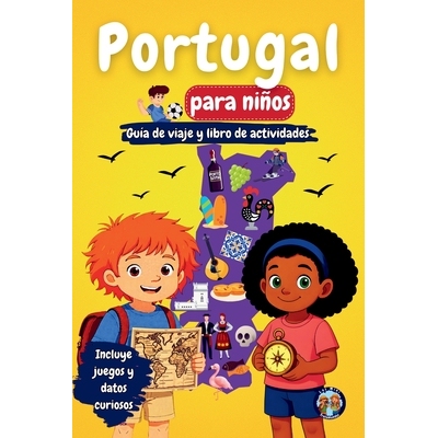 预订 Portugal para Niños - Guía de Viaje y Libro de Actividades: Descubre la cultura, historia, ciudades y tradiciones