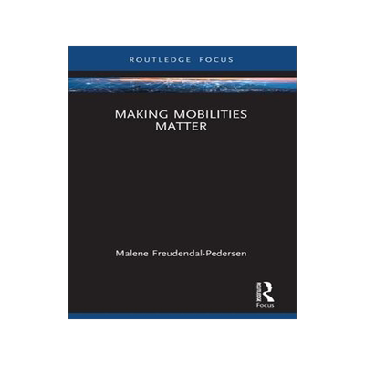 [预订]Making Mobilities Matter 9780367607890
