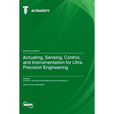 预订 Actuating, Sensing, Control, and Instrumentation for Ultra Precision Engineering: 9783036595269