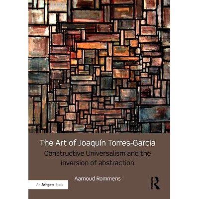 预订 The Art of Joaquín Torres-García: Constructive Universalism and the Inversion of Abstraction 华金·托雷斯加西亚的