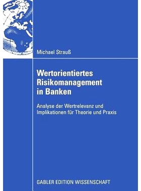 预订 Wertorientiertes Risikomanagement in Banken: Analyse der Wertrelevanz und Implikationen für Theorie und Praxis: 97