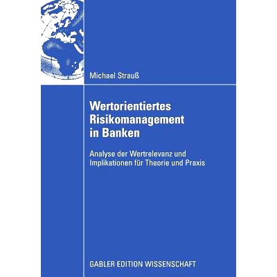 预订 Wertorientiertes Risikomanagement in Banken: Analyse der Wertrelevanz und Implikationen für Theorie und Praxis: 97