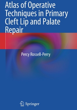 【预订】Atlas of Operative Techniques in Primary Cleft Lip and Palate Repair 9783030446833