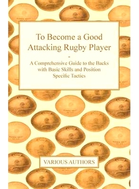 预订 To Become a Good Attacking Rugby Player - A Comprehensive Guide to the Backs with Basic Skills and Position Specifi