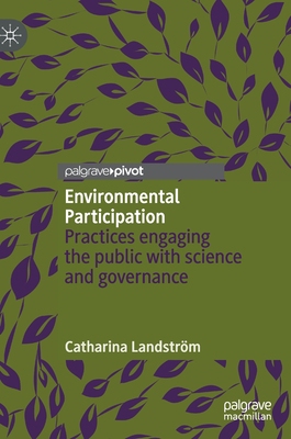 【预订】Environmental Participation: Practices Engaging the Public with Science and Governance 9783030330422