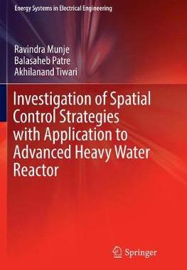 【预订】Investigation of Spatial Control Strategies with Application to Advanced Heavy Water Reactor