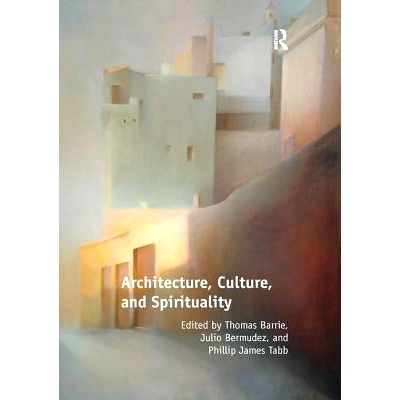 预订 Architecture, Culture, and Spirituality: 9781138296848