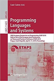 【预售】Programming Languages and Systems: 28th European Symposium on Programming, ESOP 2019, Held as Part of the...