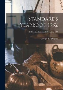 [预订]Standards Yearbook 1932; NBS Miscellaneous Publication 133 9781014367570