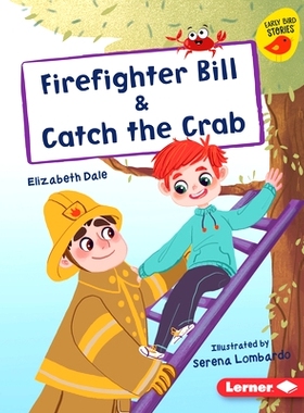 预订 Firefighter Bill & Catch the Crab: 9781728476445