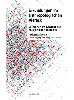 预订 Erkundungen im anthropologischen Viereck: Lektionen im Kontext des Flusserschen Denkens 人类学广场的探索:Flusser思