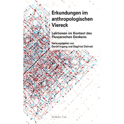 预订 Erkundungen im anthropologischen Viereck: Lektionen im Kontext des Flusserschen Denkens 人类学广场的探索:Flusser思