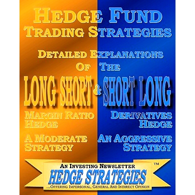 预订 Hedge Fund Trading Strategies Detailed Explanations Of The Long Short & Short Long: 9781453763568