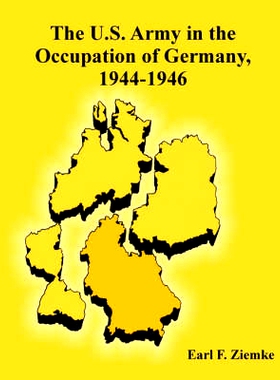 预订 The U.S. Army in the Occupation of Germany, 1944-1946: 9781410221971