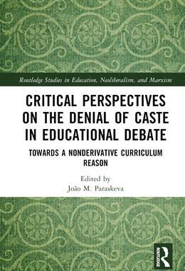 [预订]Critical Perspectives on the Denial of Caste in Educational Debate 9780367725105