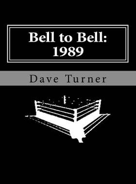 预订 Bell to Bell: 1989: Televised Results from Wrestling’s Flagship Shows: 9781534709393