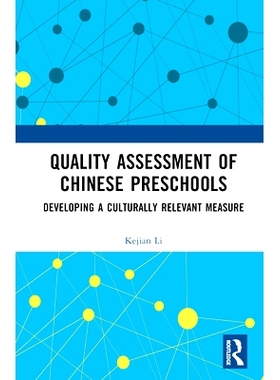 预订 Quality Assessment of Chinese Preschools: Developing a Culturally Relevant Measure 中国学前教育质量评价：制定与文化