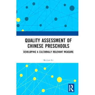 预订 Quality Assessment of Chinese Preschools: Developing a Culturally Relevant Measure 中国学前教育质量评价：制定与文化