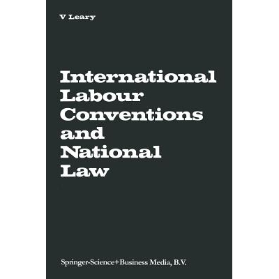 预订 International Labour Conventions and National Law: The Effectiveness of the Automatic Incorporation of Treaties in