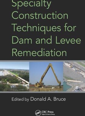 【预订】Specialty Construction Techniques for Dam and Levee Remediation
