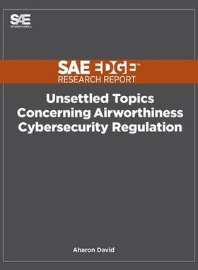 [预订]Unsettled Topics Concerning Airworthiness Cyber-Security Regulation 9781468601893
