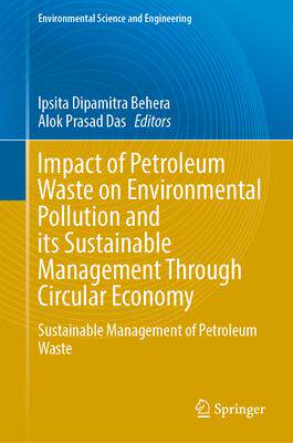 [预订]Impact of Petroleum Waste on Environmental Pollution and Its Sustainable Management Through Circular 9783031482199