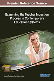 【预订】Examining the Teacher Induction Process in Contemporary Education Systems