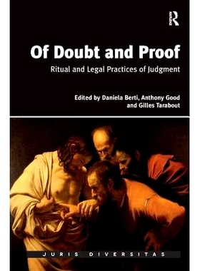 预订 Of Doubt and Proof: Ritual and Legal Practices of Judgment 怀疑和证明：审判的仪式与法律程序: 9781472434517