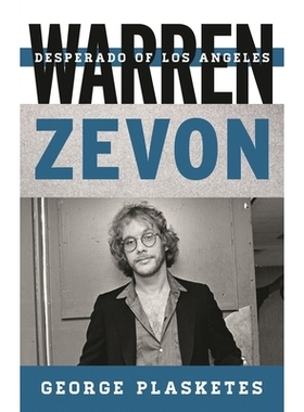 预订 Warren Zevon: Desperado of Los Angeles: 9781442234567