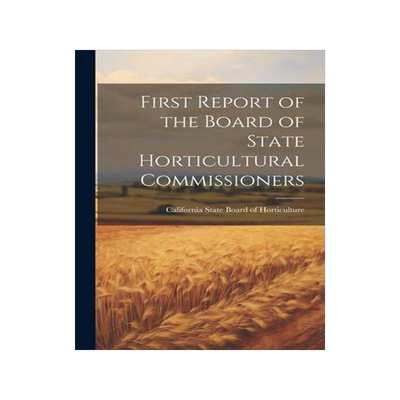 [预订]First Report of the Board of State Horticultural Commissioners 9781021996268