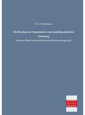 预订 Die Resultate Der Atzmethode in Der Kristallographischen Forschung: 9783955620721
