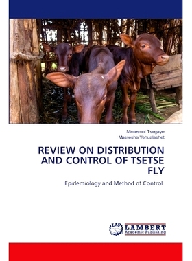 预订 Review on Distribution and Control of Tsetse Fly 采采蝇分布与防治研究进展: 9786208116552