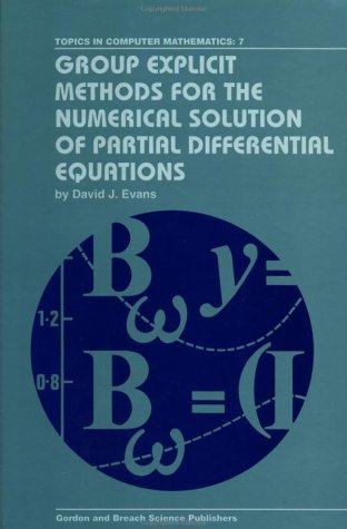 【预订】Group Explicit Methods for the Numerical Solution of Partial Differential Equations