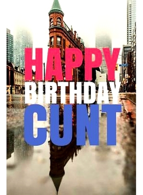 预订 HAPPY BIRTHDAY, CUNT! A fun, rude, playful DIY birthday card (EMPTY BOOK), 50 pages, 6x9 inches: 9781978042582