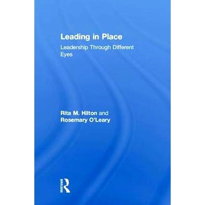 预订 Leading in Place: Leadership Through Different Eyes 领导力：向妇女学习：如何领导组织运行: 9780815351856