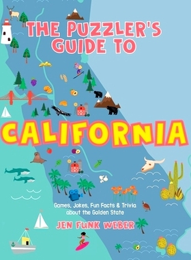 预订 The Puzzler’s Guide to California: Games, Jokes, Fun Facts & Trivia about the Golden State: Games, Jokes, Fun Fact