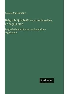 预订 Belgisch tijdschrift voor numismatiek en zegelkunde: Belgisch tijdschrift voor numismatiek en zegelkunde: 978356376