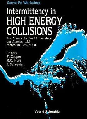 【预订】INTERMITTENCY IN HIGH ENERGY COLLISIONS - PROCEEDINGS OF THE SANTA FE WORKSHOP