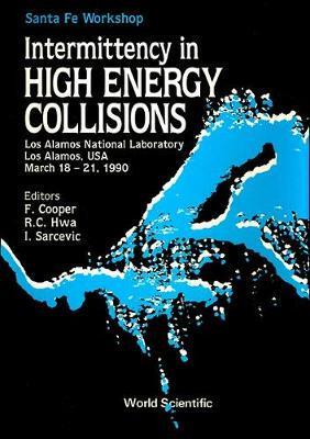 【预订】INTERMITTENCY IN HIGH ENERGY COLLISIONS - PROCEEDINGS OF THE SANTA FE WORKSHOP