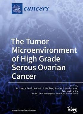 [预订]The Tumor Microenvironment of High Grade Serous Ovarian Cancer 9783038975540