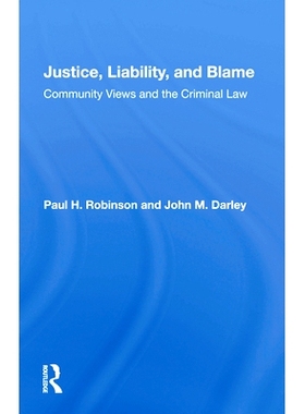 预订 Justice, Liability, And Blame: Community Views And The Criminal Law 正义，责任与责备：社区观点与刑法: 9780367159825
