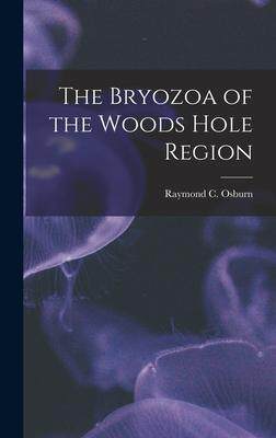 [预订]The Bryozoa of the Woods Hole Region 9781018965840