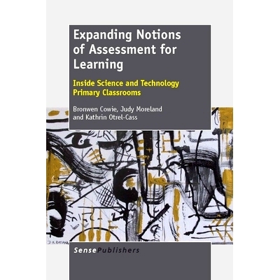 预订 Expanding Notions of Assessment for Learning: Inside Science and Technology Primary Classrooms 拓展学习评估的概念：