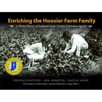 预订 Enriching Hoosier Farms and Families: A Photo History of Indiana’s Early County Extension Agents 印第安纳州农场与