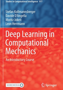 预订 【】Deep Learning in Computational Mechanics: An Introductory Course 9783030765897