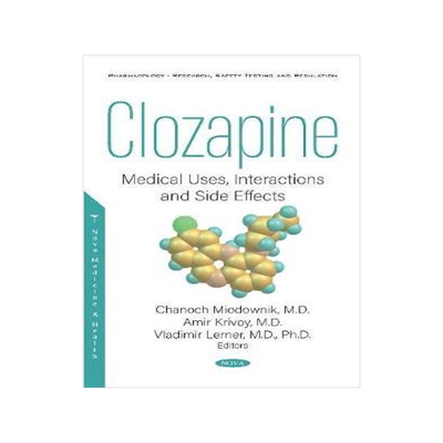 [预订]Clozapine: Medical Uses, Interactions and Side Effects 9781536169911