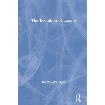 预订 The Evolution of Luxury 通往奢华之路的朝圣者 9780367351229