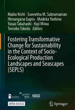 【预订】Fostering Transformative Change for Sustainability in the Context of Socio-Ecological Production Landscape...