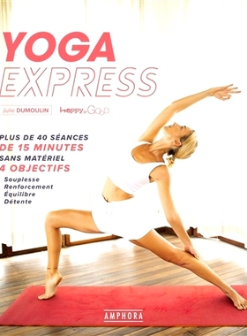 预订 Yoga express : plus de 40 séances de 15 minutes sans matériel, 4 objectifs : souplesse, renforcement, équilibre,