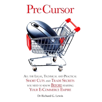预订 Pre Cursor: All the Legal, Technical and Practical Short Cuts and Trade Secrets You Need to Know Before Starting Yo